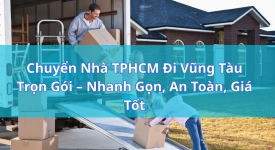 Chuyển Nhà TPHCM Đi Vũng Tàu Trọn Gói – Nhanh Gọn, An Toàn, Giá Tốt